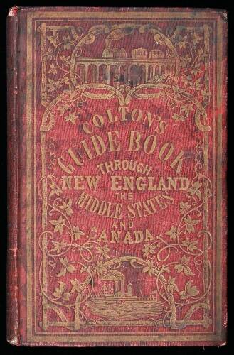Colton's Traveler and Tourist's Guide-Book through the New England and Middle States and the Canadas: Containing the Routes and Distances on the Great Lines of Travel... Compiled by Richard S. Fisher, M.D.