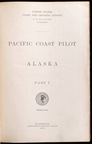 Pacific Coast Pilot: Alaska. Part I, Dixon Entrance to Yakutat Bay with the Inland Passage