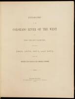 Exploration of the Colorado River of the West and Its Tributaries. Explored in 1869, 1870, 1871, and 1872, under the Direction of the Secretary of the Smithsonian Institution