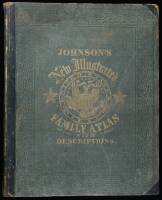 Johnson's New Illustrated (Steel Plate) Family Atlas, with descriptions, geographical, statistical, and historical