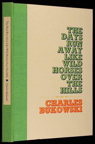 The Days Run Away Like Wild Horses Over the Hills