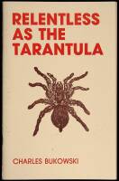Relentless as the Tarantula