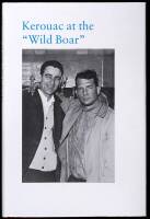 Kerouac at the "Wild Boar" & other skirmishes