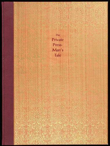 The Private Press-Man's Tale