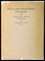 William Pickering, Publisher: A Memoir & A Hand-list of His Editions