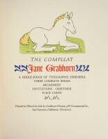 The Compleat Jane Grabhorn: A Hodge-Podge of Typographical Ephemera, Three Complete Books, Broadsides, Invitations: Greetings, Place Cards, &c.