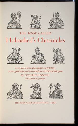 The Book Called Holinshed's Chronicles: An account of its inception, purpose, contributors, contents, publication, revision and influence on William Shakespeare