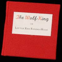 The Wolf-King, or Little Red Riding-Hood