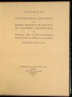 Catalogue of: I. Typefounders' Specimens; II. Books Printed in Founts of Historic Importance; III. Works on Typefounding, Printing & Bibliography Offered for Sale