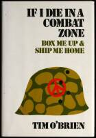 If I Die in a Combat Zone Box Me Up and Ship Me Home