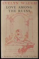 Love Among the Ruins: A Romance of the Near Future
