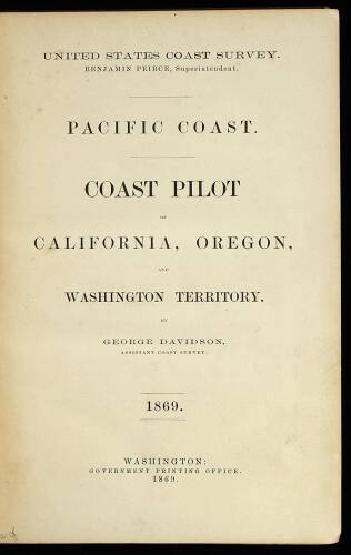 Pacific Coast: Coast Pilot of California, Oregon, and Washington Territory