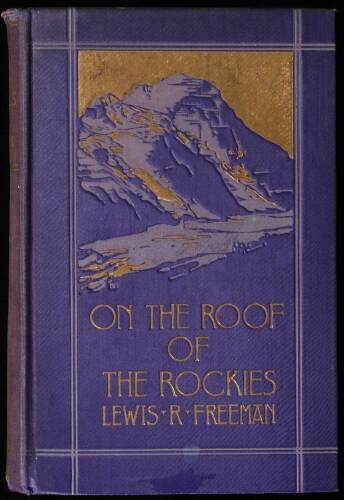 On the Roof of the Rockies: The Great Columbia Icefield of the Canadian Rockies