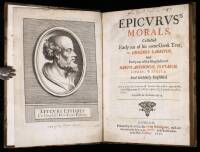 Epicurus's morals, collected partly out of his owne Greek text, in Diogenes Laertius, and partly out of the Rhapsodies of Marcus Antoninus, Plutarch, Cicero, & Seneca. And faithfully Englished