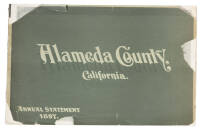 Alameda County, California. Annual Statement. Receipts, Disbursements, Balances, Statistics, 1897