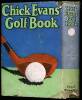 Chick Evans' Golf Book: The Story of the Sporting Battles of the Greatest of all Amateur Golfers - 2