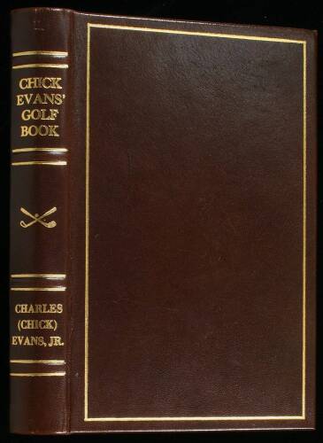 Chick Evans' Golf Book: The Story of the Sporting Battles of the Greatest of all Amateur Golfers