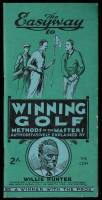 The Easyway to Winning Golf: Methods of the Masters Authoritatively Explained by Willie Hunter (Former British Champion&hellip;)