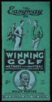 The Easyway to Winning Golf: Methods of the Masters Authoritatively Explained by Willie Hunter (Former British Champion…)