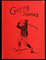 Golfing Stories [on front cover]. A Batch of Golfing Papers [on title page]