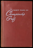 Thirty Years of Championship Golf: The Life and Times of Gene Sarazen