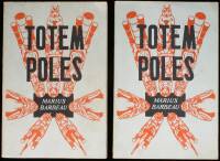 Totem Poles: Bulletin No. 119 - Volume I: Totem Poles According to Crests and Topics; Bulletin No. 119 - Volume II: Totem Poles According to Location