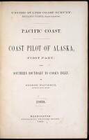 Pacific Coast: Coast Pilot of Alaska (First Part,) from Southern Boundary to Cook's Inlet