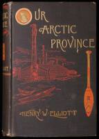 Our Arctic Province: Alaska and the Seal Islands