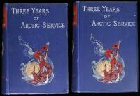 Three Years of Arctic Service: An Account of the Lady Franklin Bay Expedition of 1881-84 and the Attainment of Farthest North