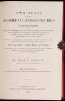 Two Years in the Klondike and Alaskan Gold-Fields. A Thrilling Narrative of Personal Experiences and Adventures... Life in the Gold Mines and Camps