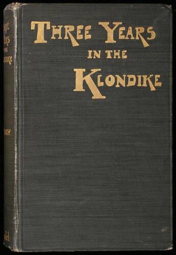 Three Years in the Klondike