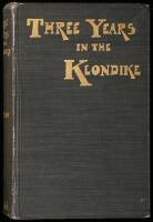 Three Years in the Klondike