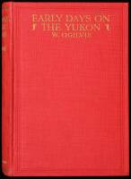 Early Days on the Yukon & the Story of Its Gold Finds