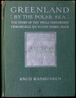 Greenland by the Polar Sea: The Story of the Thule Expedition from Melville Bay to Cape Morris Jesup.