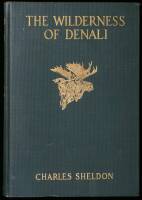 The Wilderness of Denali: Explorations of a Hunter-Naturalist in Northern Alaska