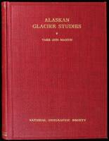 Alaskan Glacier Studies of the National Geographic Society in the Yakutat Bay, Prince William Sound and Lower Copper River Regions