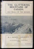 The Glittering Mountains of Canada: A Record of Exploration and Pioneer Ascents in the Canadian Rockies, 1914-1924