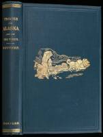 Travel and Adventure in the Territory of Alaska, Formerly Russian America - Now Ceded to the United States - and in Various Other Parts of the North Pacific