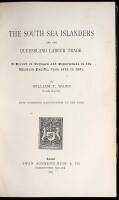 The South Sea Islanders and the Queensland Labour Trade: A Record of Voyages and Experiences in the Western Pacific, from 1785 to 1891