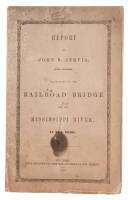 Report of John B. Jervis, Civil Engineer, in Relation to the Railroad Bridge Over the Mississippi River, at Rock Island