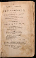 A Summary History of New-England, from the First Settlement at Plymouth, to the Acceptance of the Federal Constitution. Comprehending a General Sketch of the American War