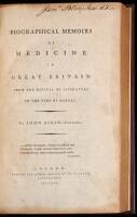 Biographical Memoirs of Medicine in Great Britain from the Revival of Literature to the Time of Harvey