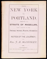 From New York to Portland, Oregon, Via Straits of Magellan, with a History of the Voyage, Scenes, Places, Incidents and Notes of the Journey