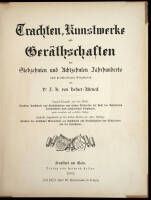 Trachten, Kunstwerke und Gerathschaften des Siebzehnten und Achtzehnten Jahrhunderts