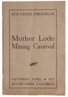 Souvenir Program. Mother Lode Mining Carnival, Saturday April 14, 1917, Sutter Creek, California