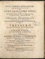 Commentatio de Nummo Alexandri Magni: Cum Summa Raritate tum Typo Singulari Conspicuo et Thesauri Fredericiani Ornamento Maximo. Accedit Thesauro Supellectilis Antiquariae Sive Collectione Opuscullorum Rariorum Quibus Viri Eruditi Numos Gemmas Lapidesque,