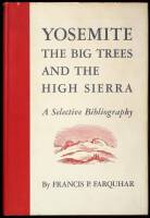 Yosemite, The Big Trees, and the High Sierra: A Selective Bibliography