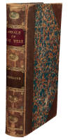 Annals of the West: Embracing a Concise Accounts of Principal Events Which Have Occurred in the Western States and Territories, From the Discovery of the Mississippi Valley to the Year Eighteen Hundred and Forty Five