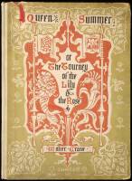 Queen Summer; or the Tourney of the Lily & the Rose. Penned and Portrayed by Walter Crane.