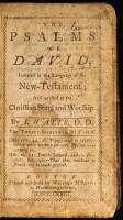 The Psalms of David, Imitated in the Language of the New-Testament; and applied to the Christian State and Worship